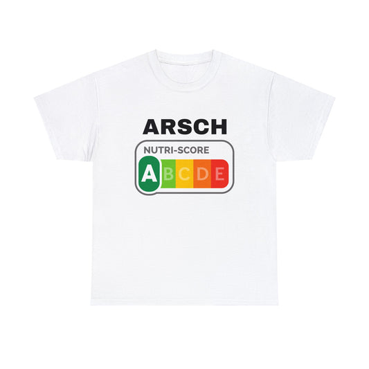 Arsch Nutriscore T-Shirt