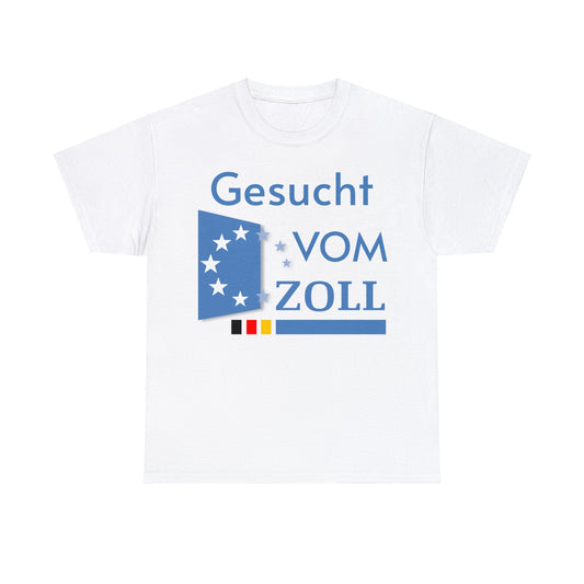 Gesucht vom Zoll T-Shirt