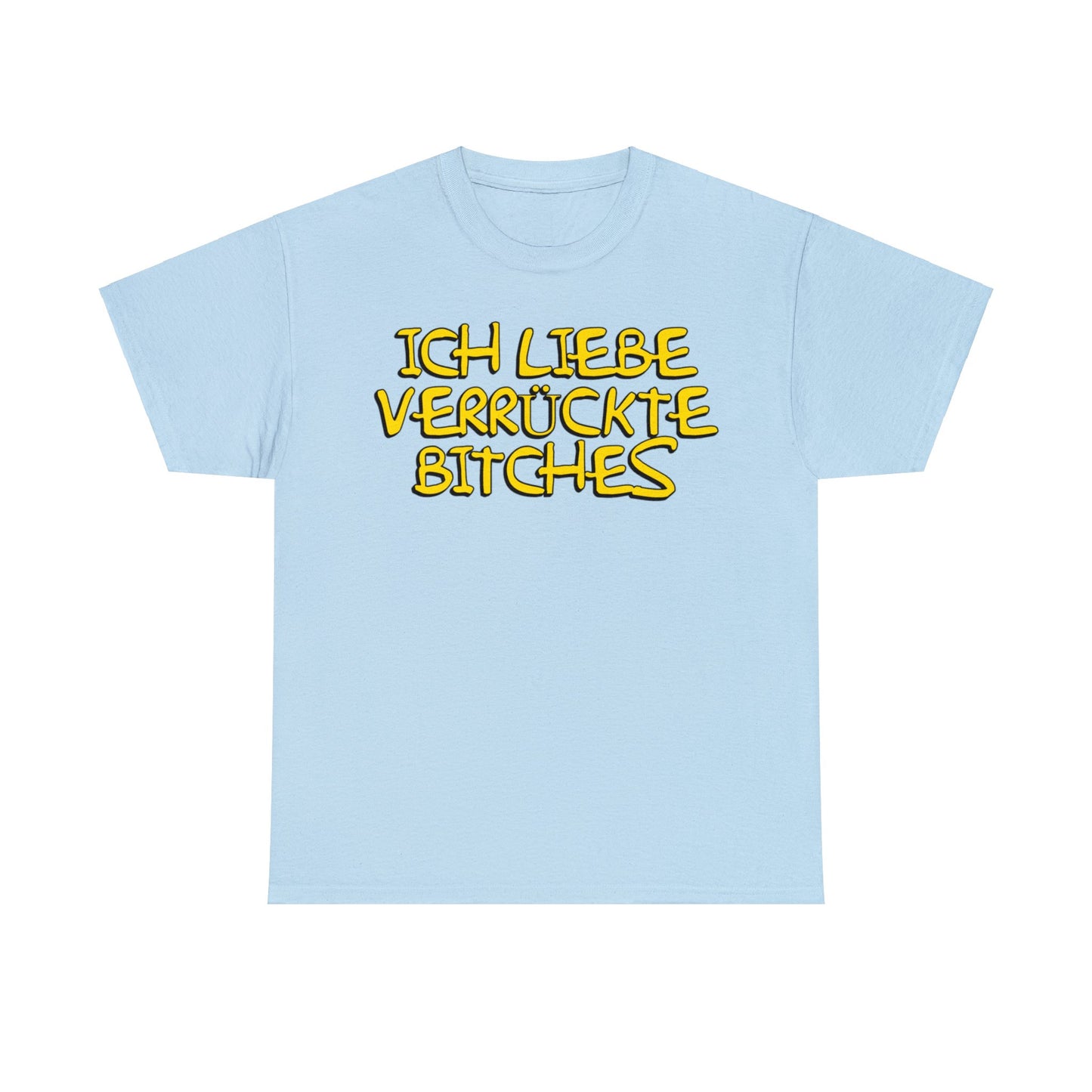 Verrückte Bitches T-Shirt