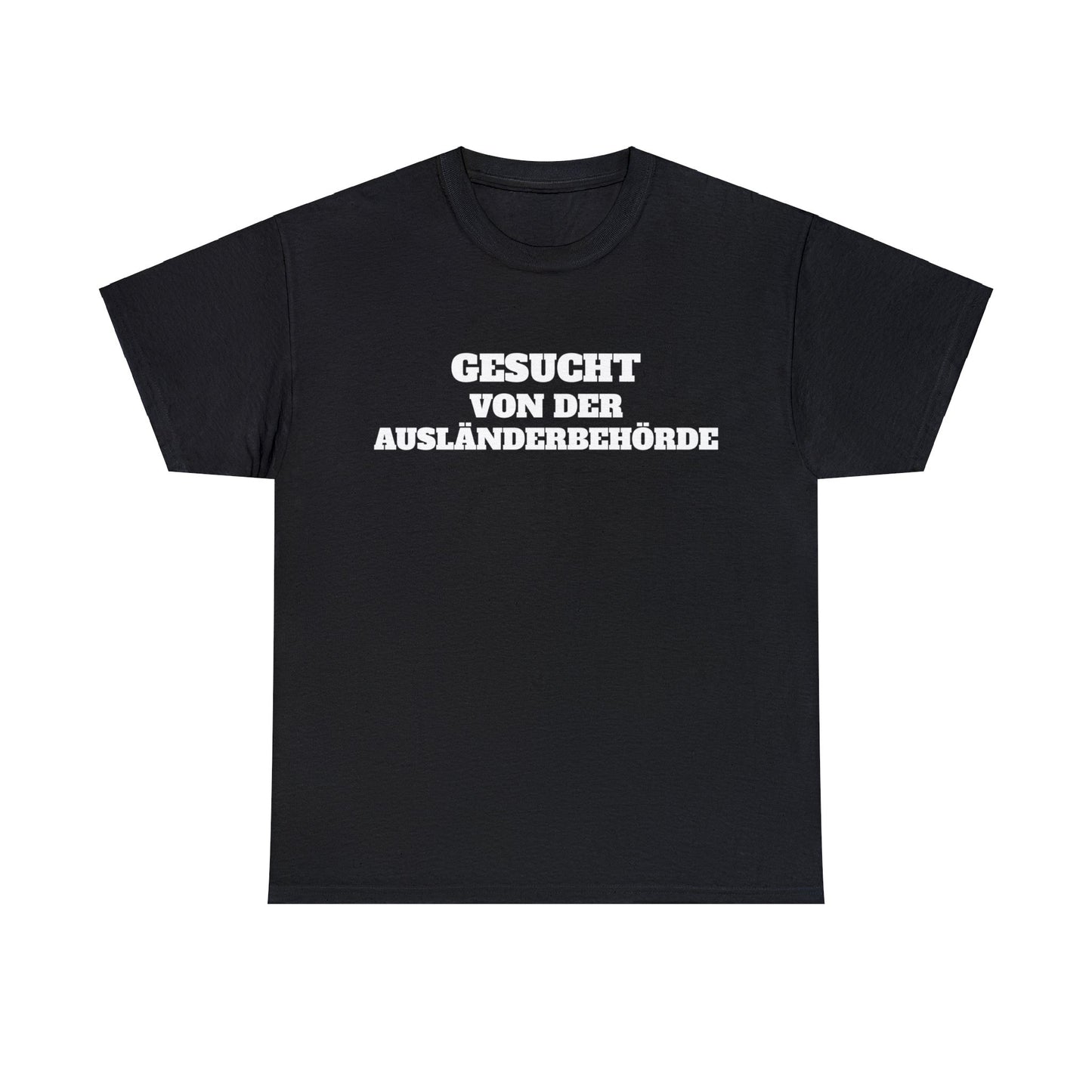 Ausländerbehörde T-Shirt