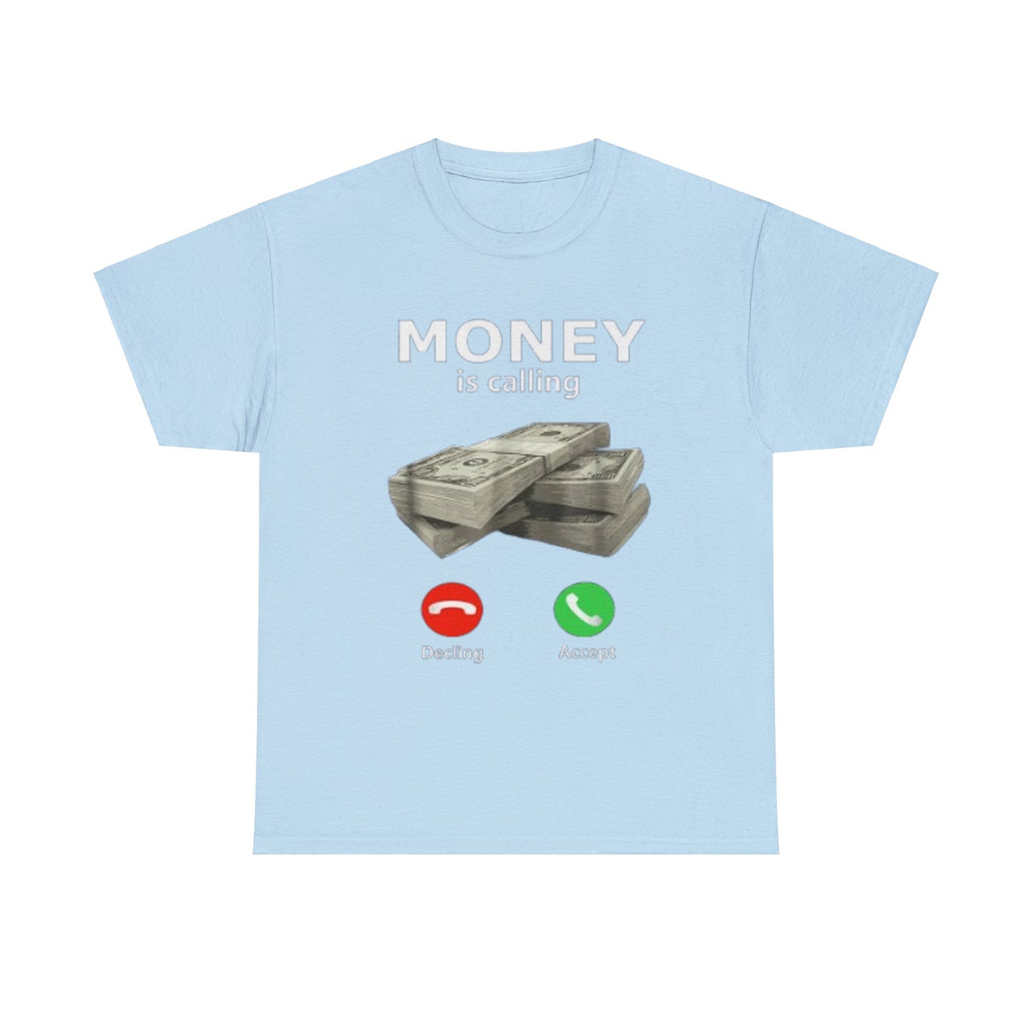 Money is Calling T-Shirt