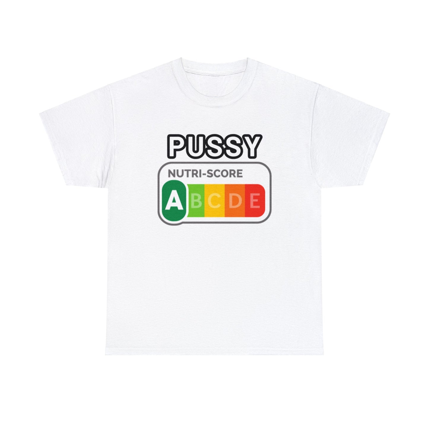 Pussy Nutriscore 2 T-Shirt