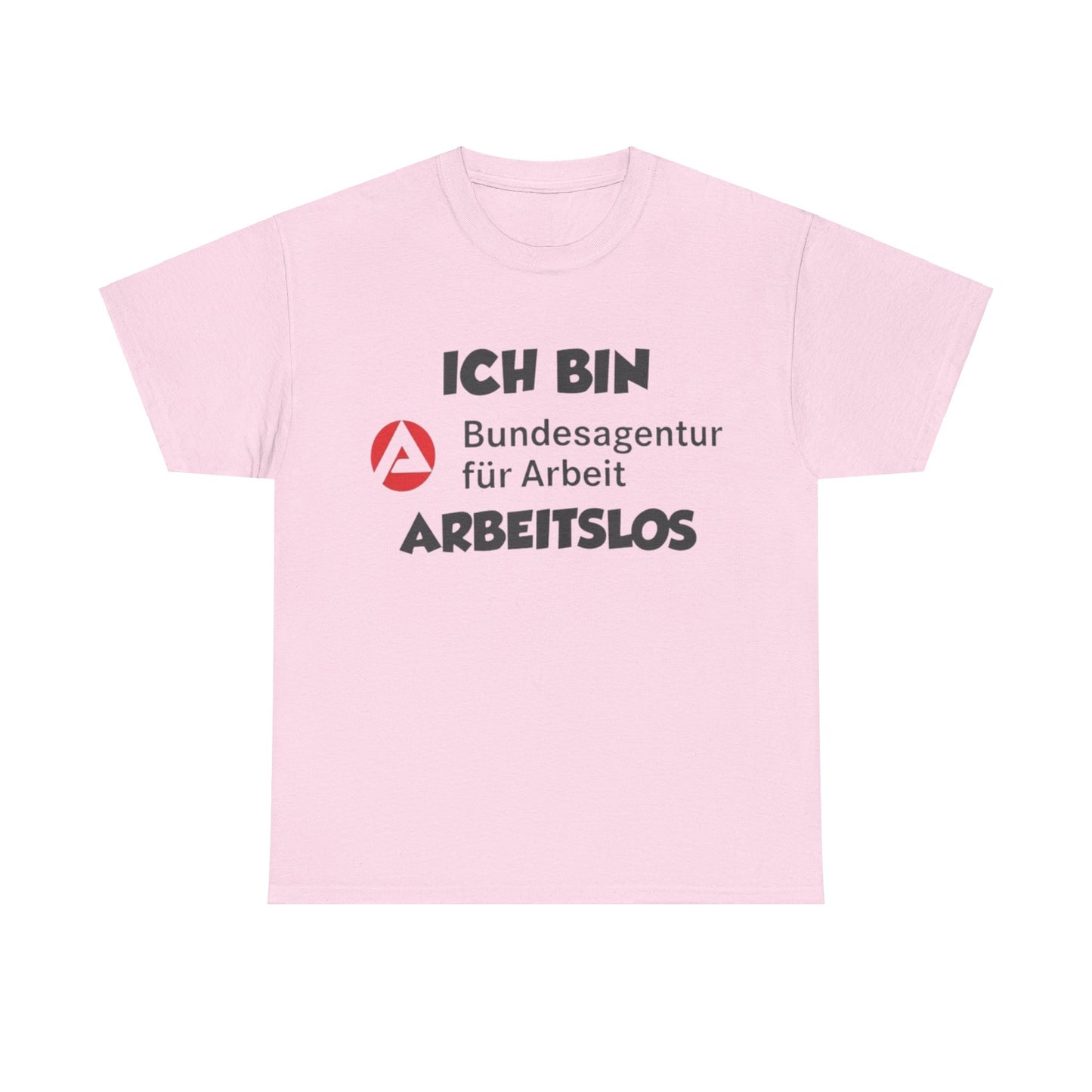 Arbeitslos T-Shirt