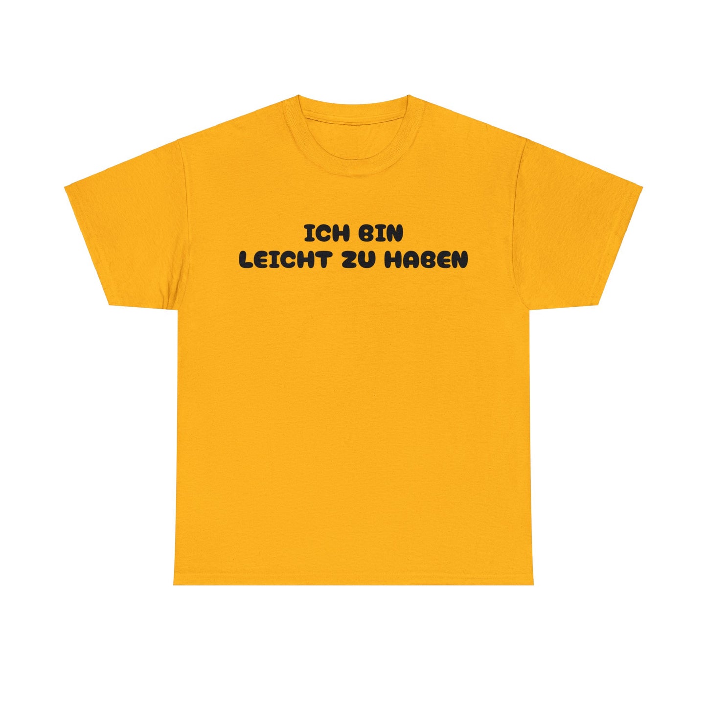 Ich bin leicht zu haben T-Shirt