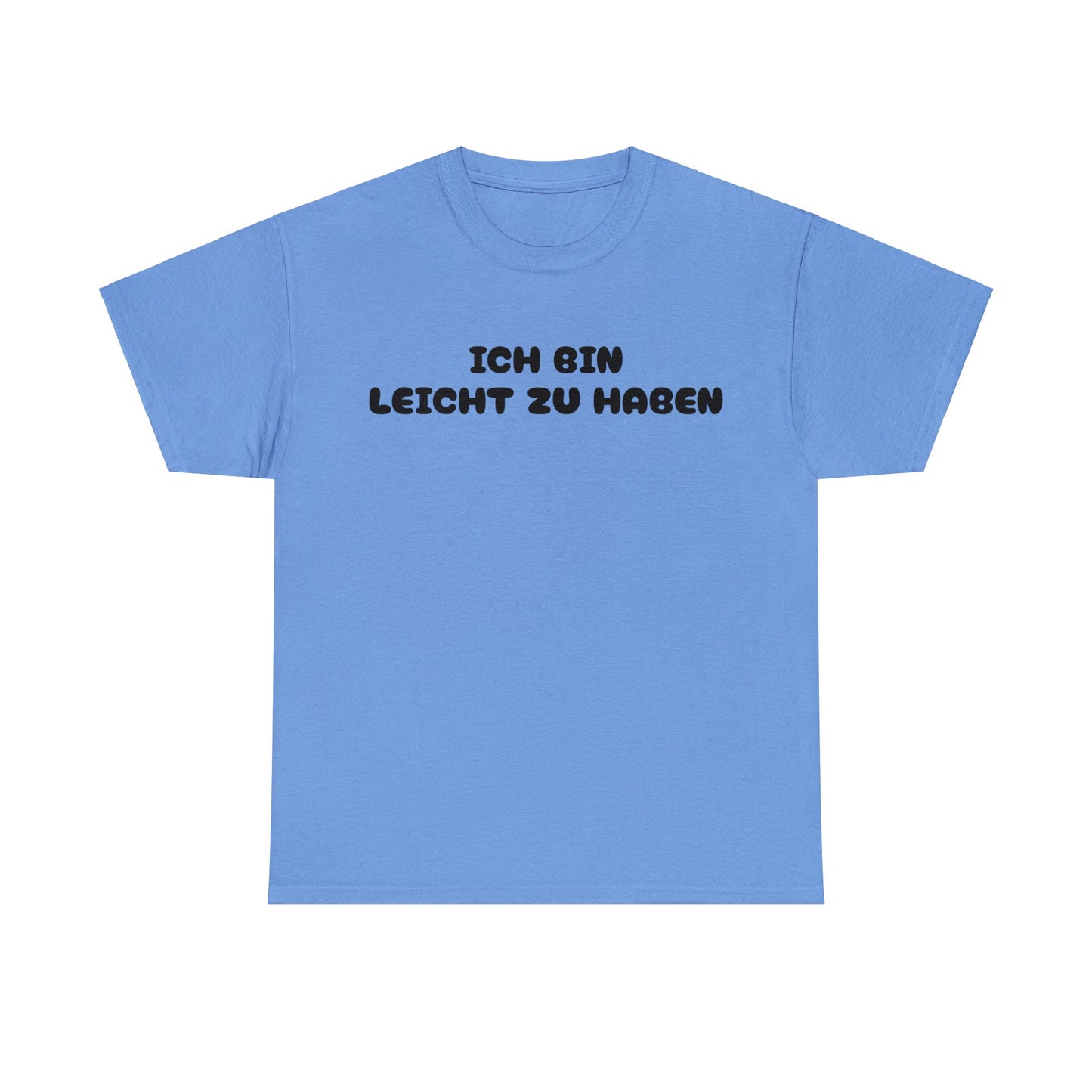 Ich bin leicht zu haben T-Shirt