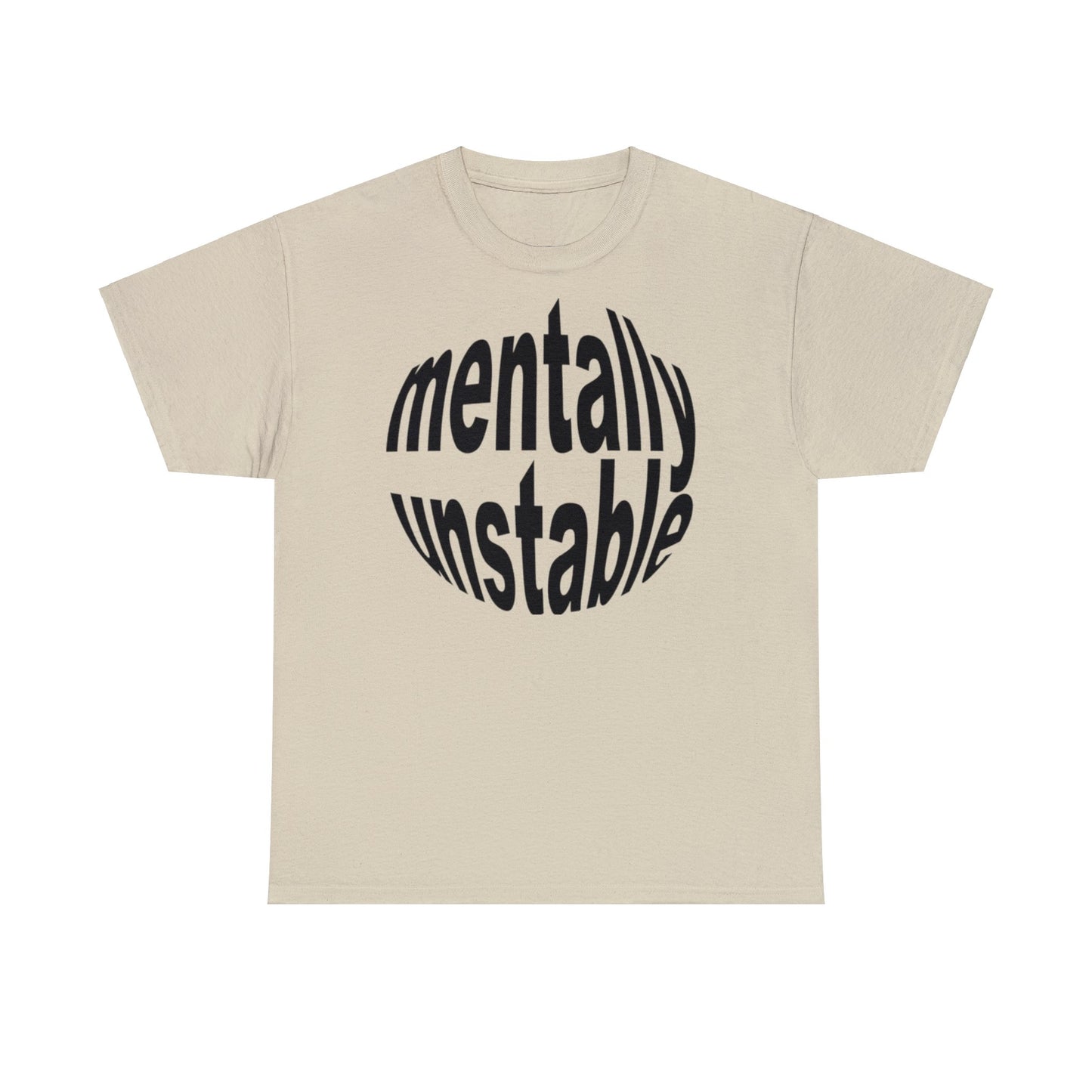 Mentally Unstable T-Shirt