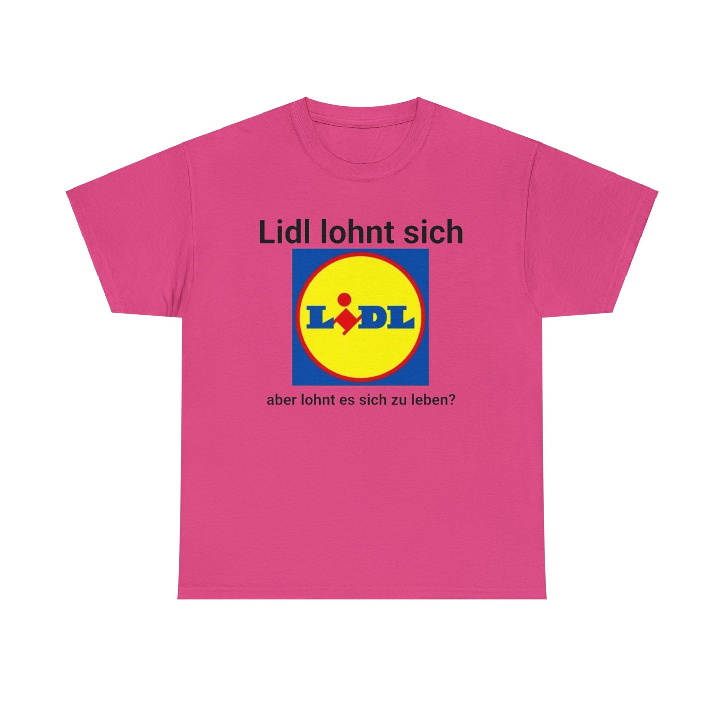 Lidl Lohnt Sich T-Shirt