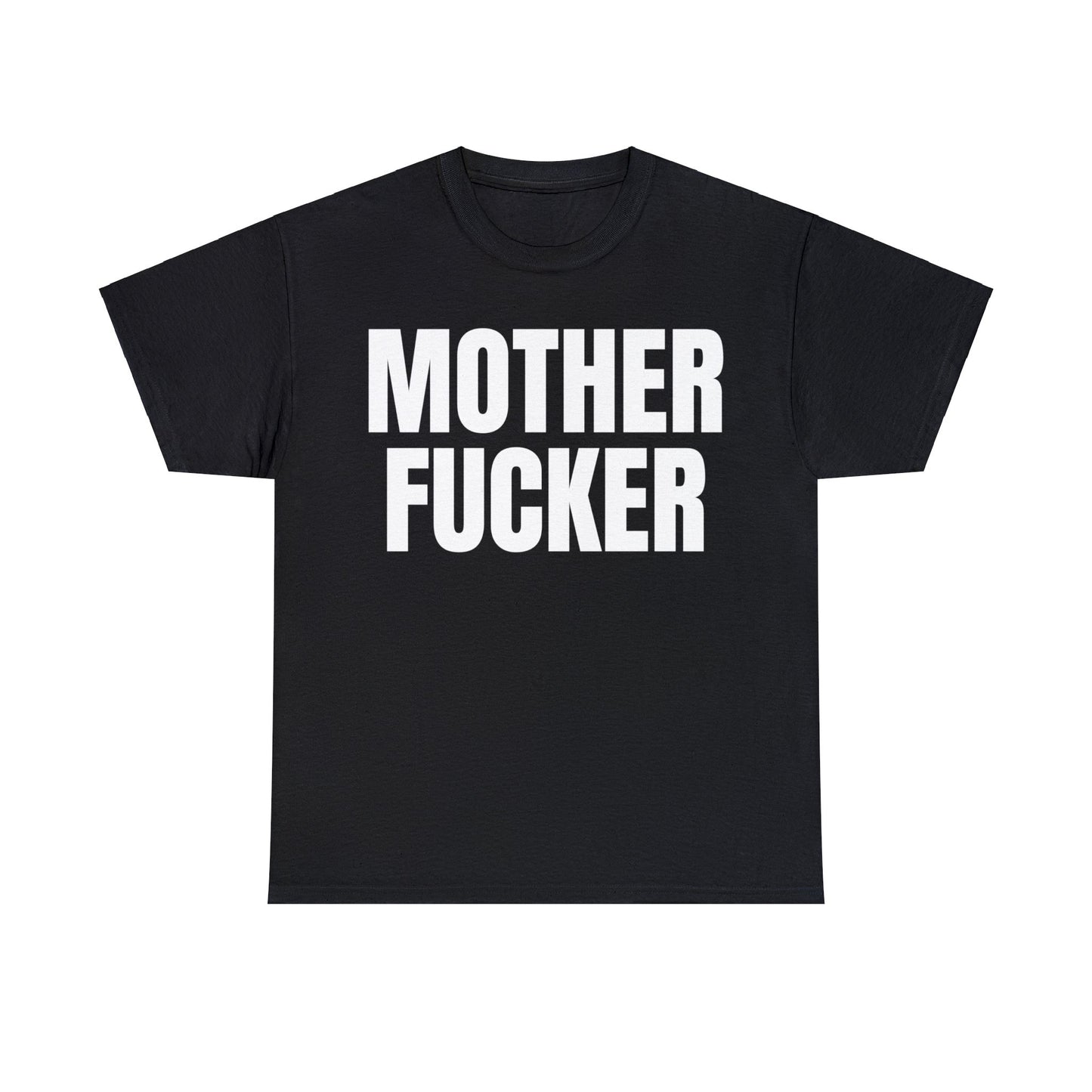 Mother Fucker T-Shirt