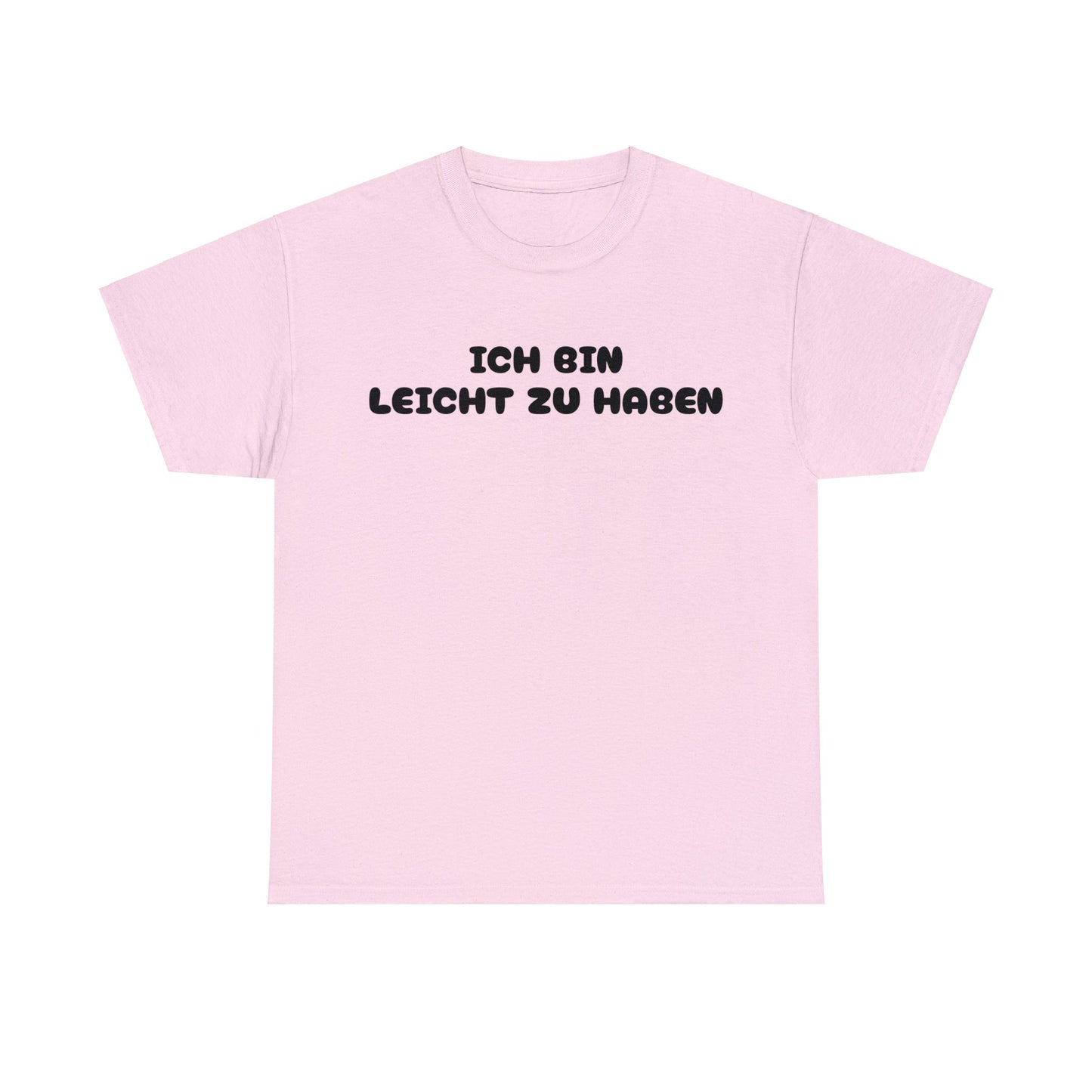 Ich bin leicht zu haben T-Shirt