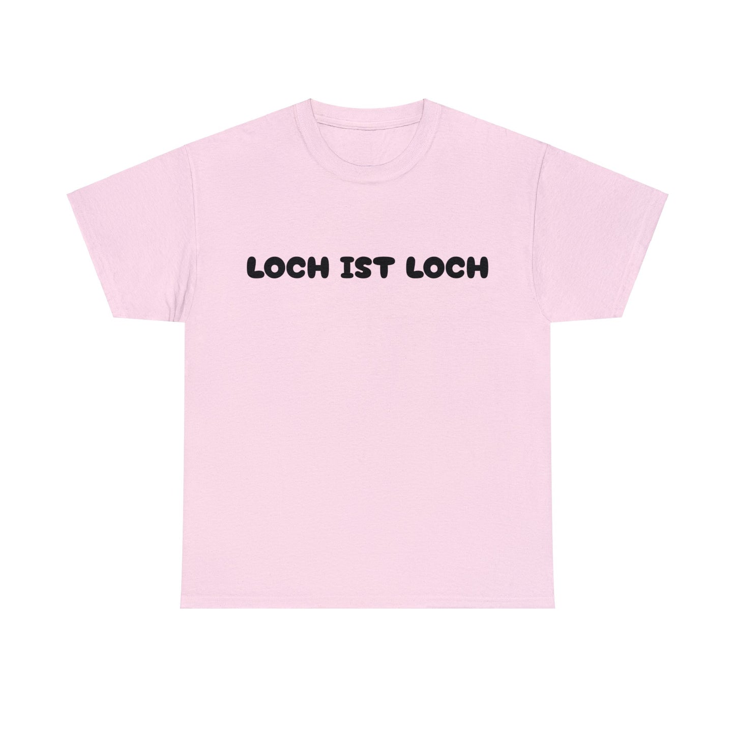 Loch ist Loch T-Shirt