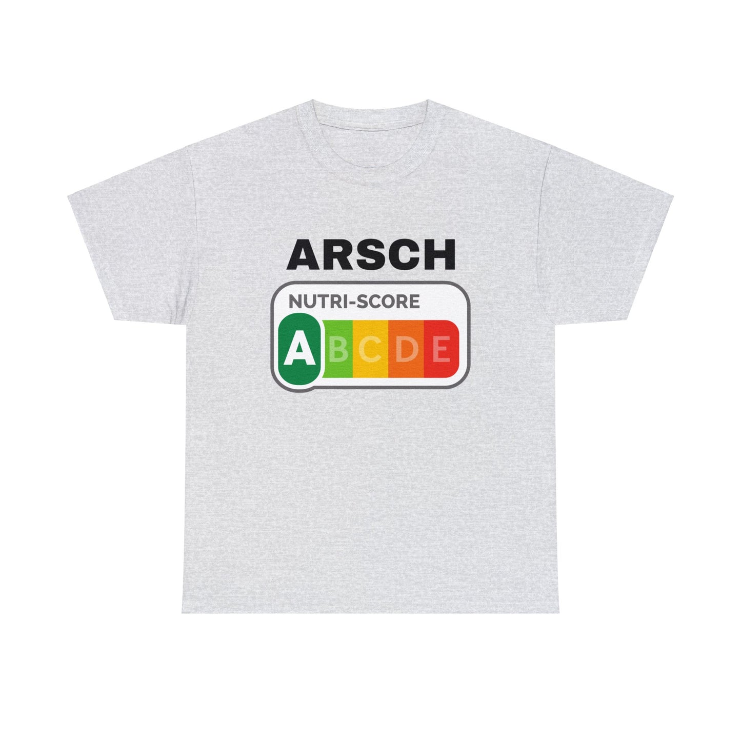 Arsch Nutriscore T-Shirt