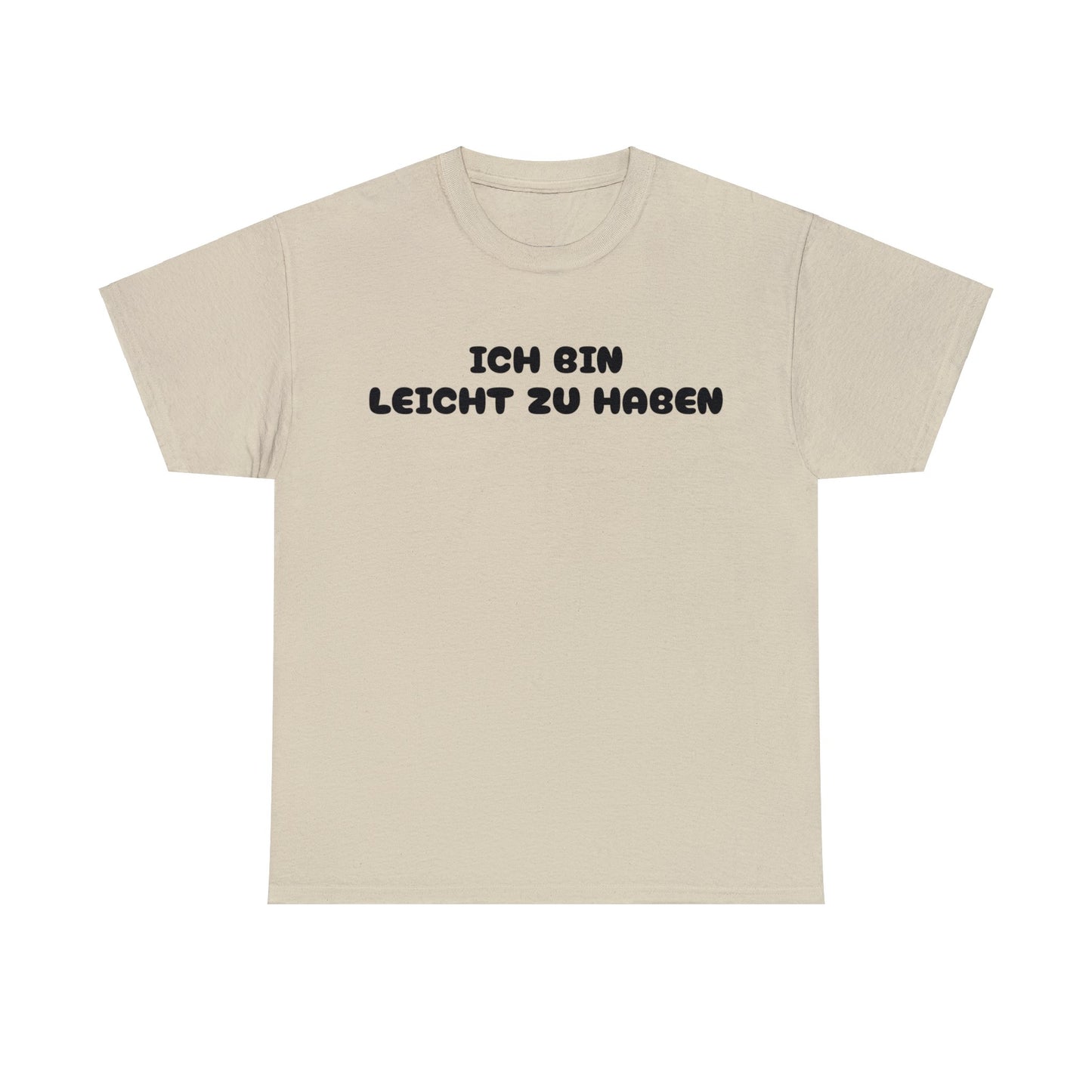 Ich bin leicht zu haben T-Shirt